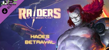 Raiders of the Broken Planet Hades Betrayal Free Download